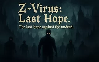Z-Virus Last Hope Demo